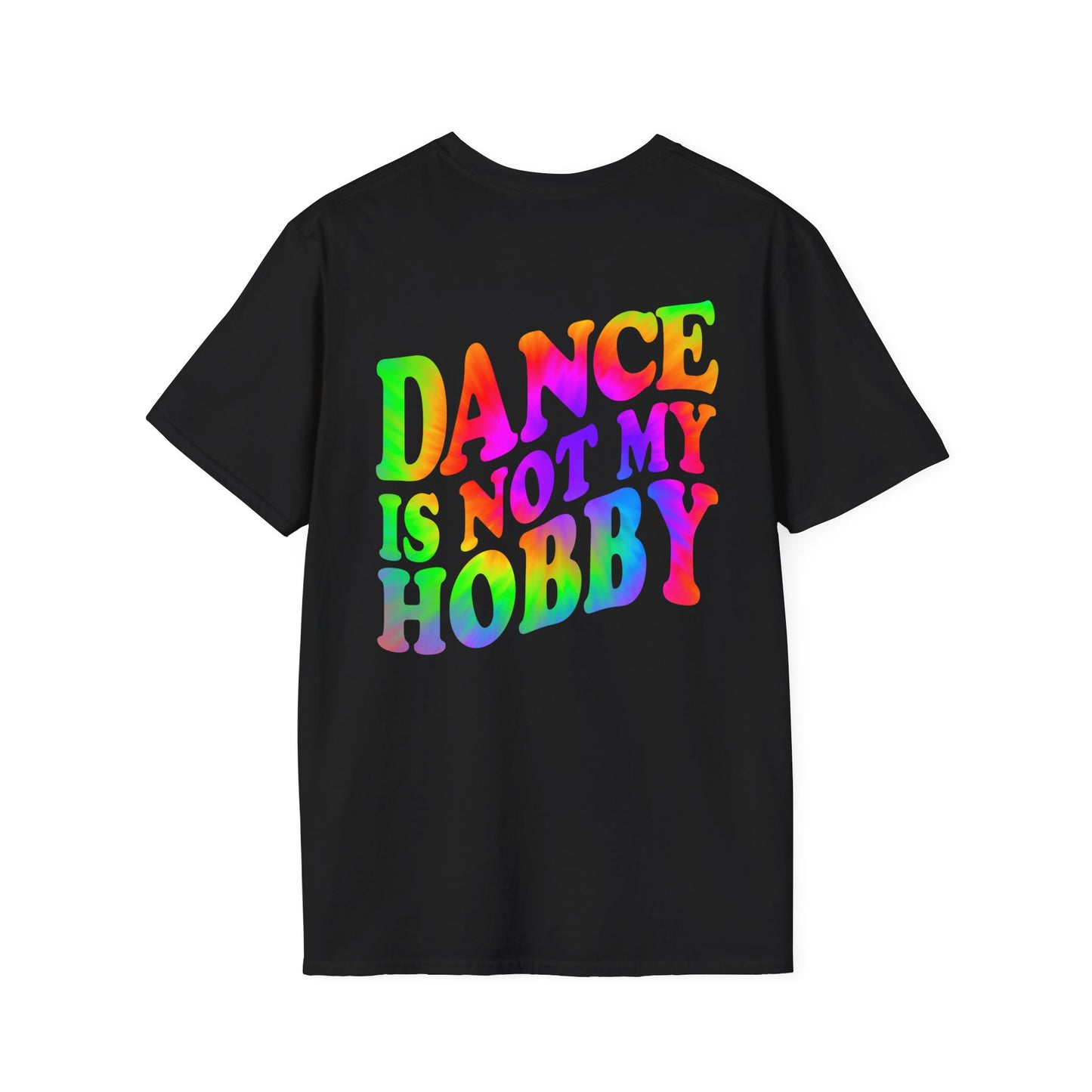 Rainbow Dance Is Not My Hobby, Unisex Dance T-Shirt