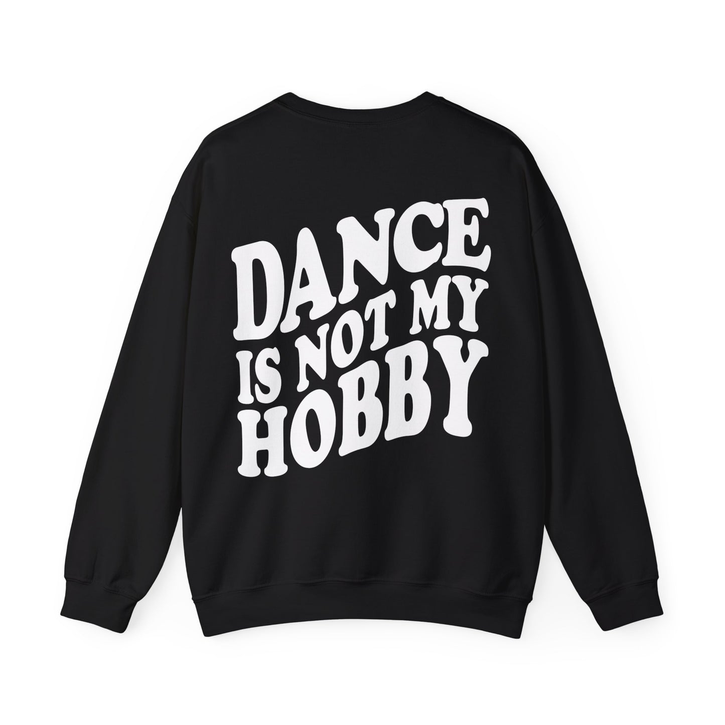 Charcoal Dance Is Not My Hobby, Unisex Dance Sweatshirt