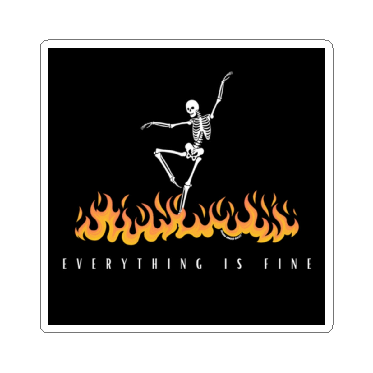 Vinyl Dance Sticker, "Everything Is Fine"