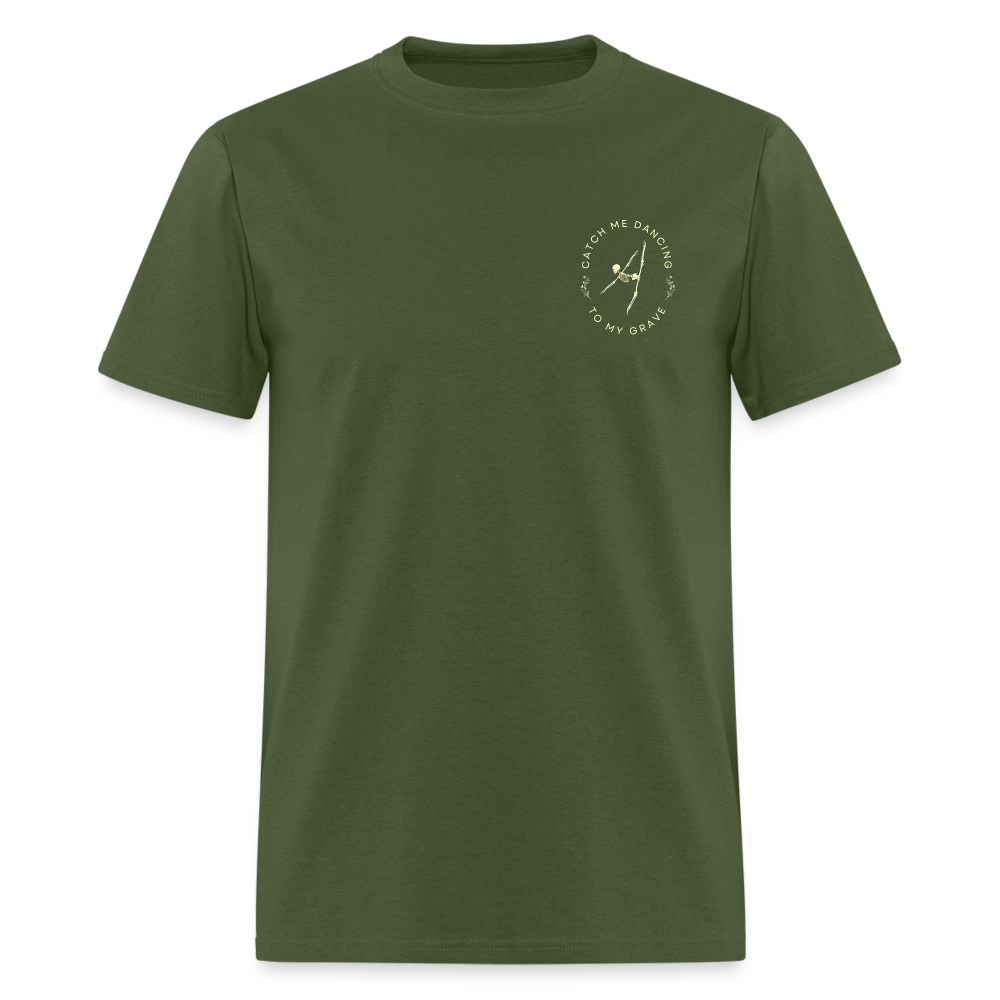 Catch Me Dancing to My Grave, Unisex Ballet T-Shirt - military green