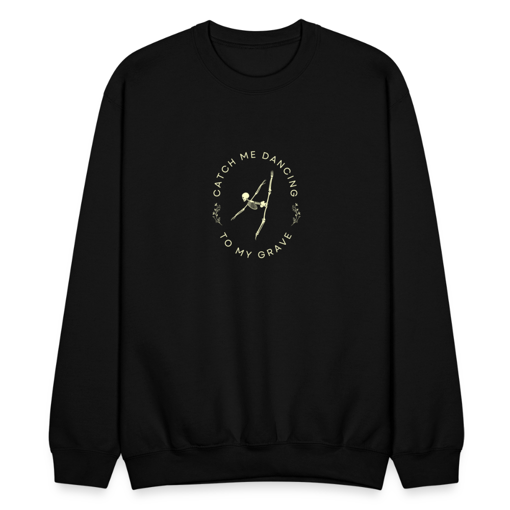 Catch Me Dancing to My Grave, Unisex Ballet Sweatshirt - black