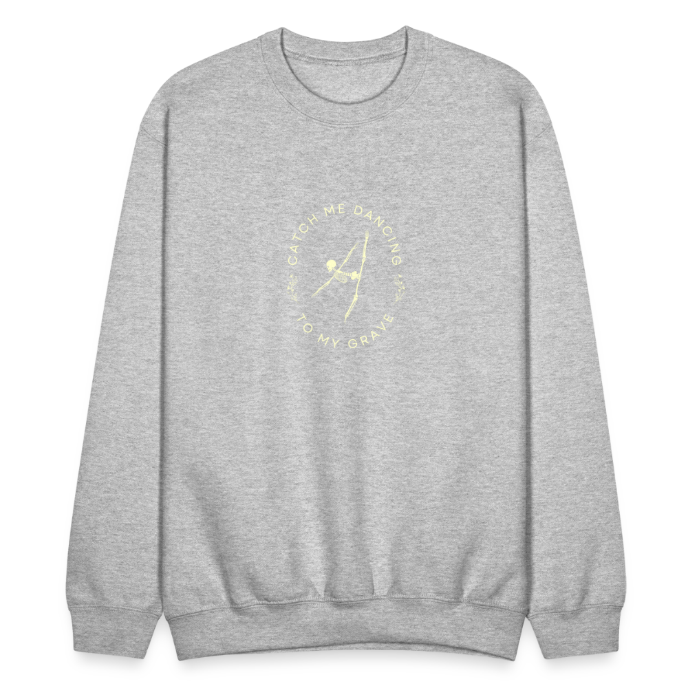 Catch Me Dancing to My Grave, Unisex Ballet Sweatshirt - heather gray