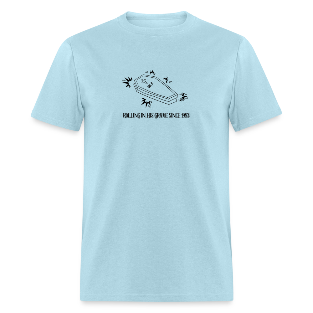 Mr. B Rolling in His Grave, Unisex Ballet T-Shirt - powder blue